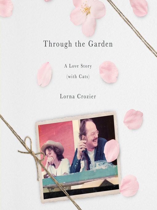 Title details for Through the Garden by Lorna Crozier - Available